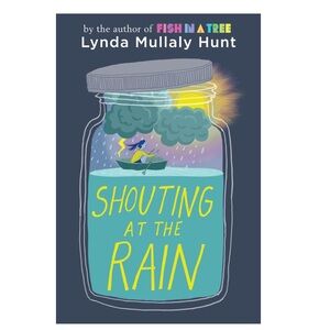 Lynda Mullaly Hunt Shouting at the Rain Hardcover Book